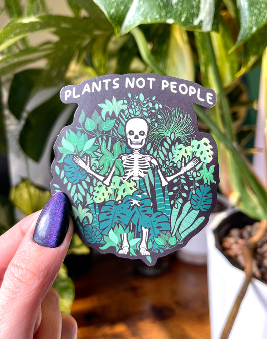 Plants Not People Sticker